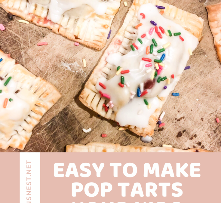 Easy to Make Pop Tarts Your Kids Will Love and So Will You!