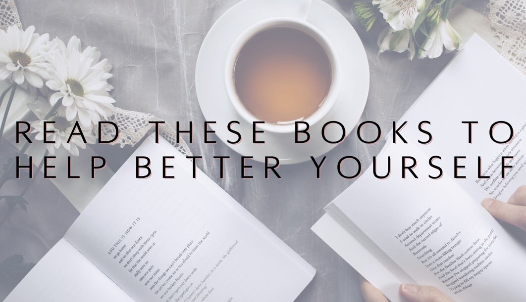 Read These Books To Help Better Yourself