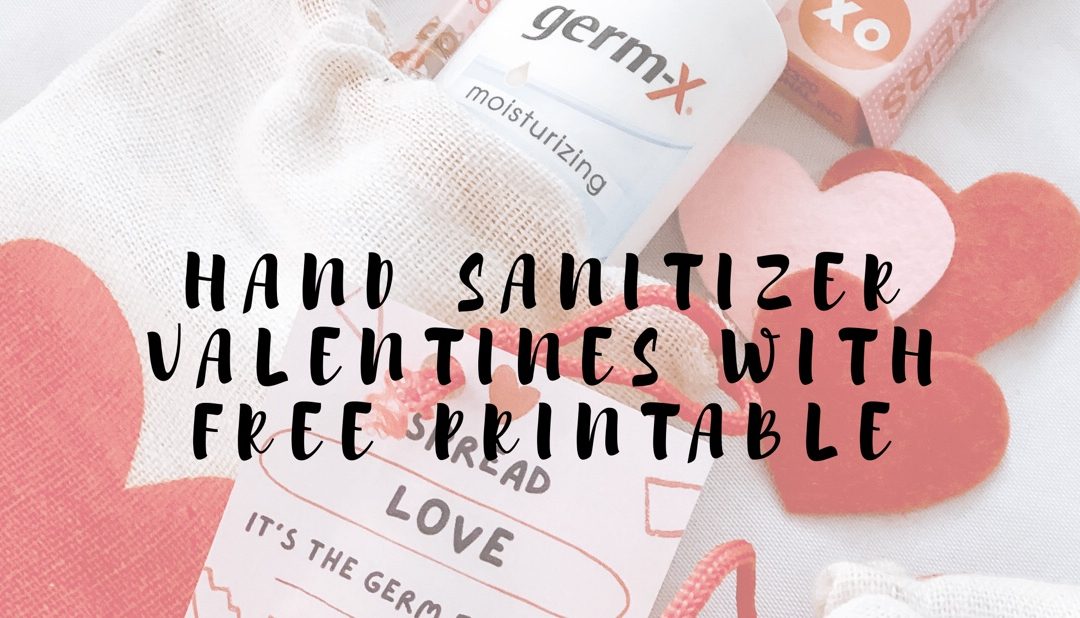 Hand Sanitizer Valentines with Free Printable