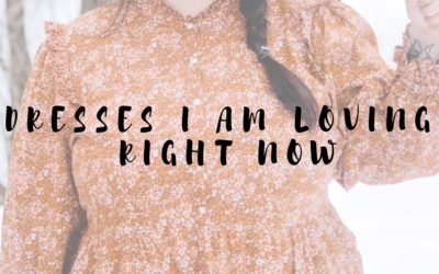 Dresses I am Loving Right Now