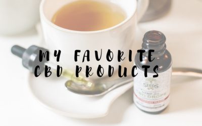 My Favorite CBD Products To Benefit My Health