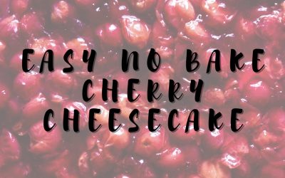 Easy No Bake Cherry Cheesecake