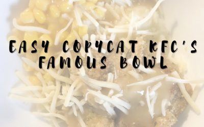 Easy Copycat KFC’s Famous Bowl