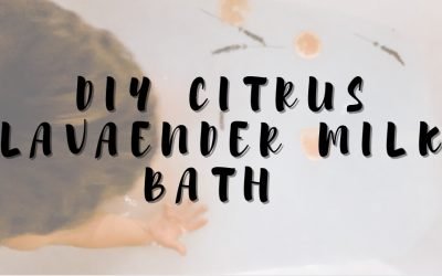 DIY Citrus Lavender Milk Bath