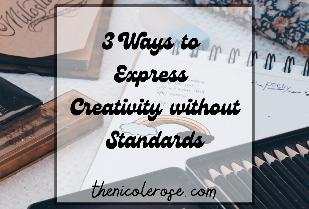3 Ways to Express Creativity without Standards