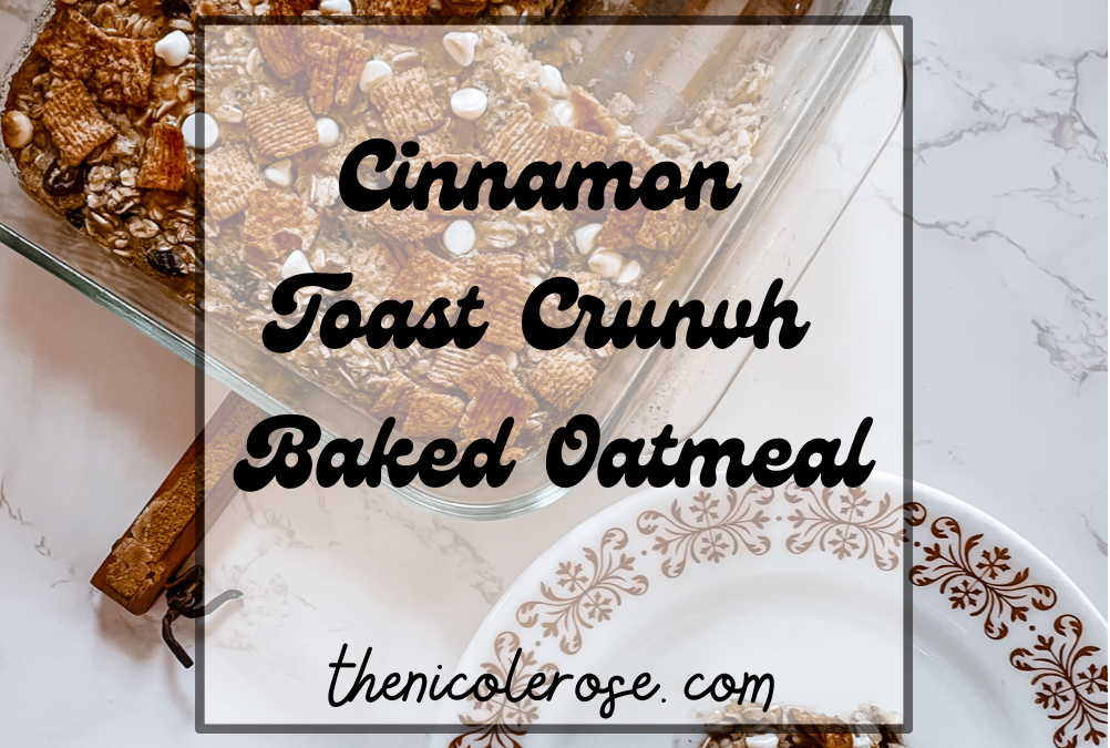 Cinnamon Toast Crunch Baked Oatmeal