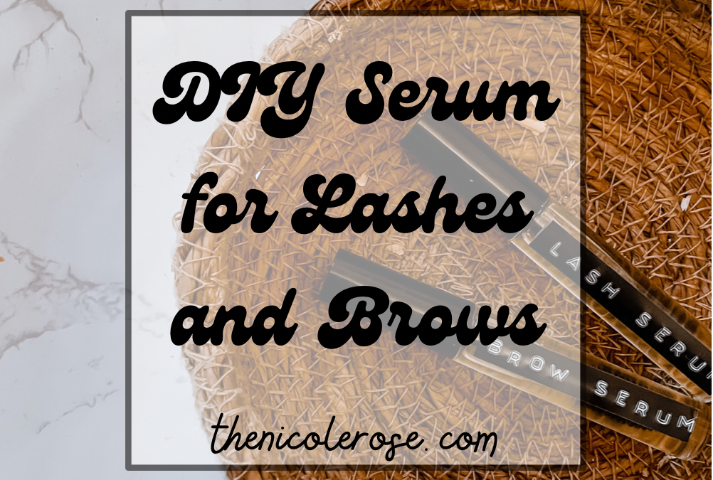 DIY Serum for Lashes and Brows