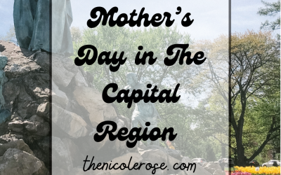 Mother’s Day In the Capital Region