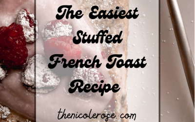 The Easiest Stuffed French Toast Recipe