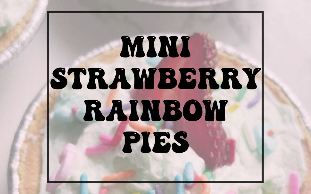 Mini Strawberry Rainbow Pies