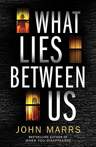 What Lies Between Us by John Marrs book review